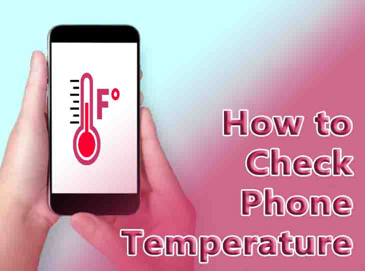 How to check phone temperature